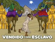 Vendido Como Esclavo: Las Aventuras de José