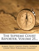 the supreme court reporter, volume 25... (en Inglés)