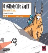 Diario de Pichük. O agradecido zigüt (Ler é vivir / Planeta Mincha - Diario de Pichük) (en Gallego)