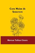 Cato Maior de Senectute (en Inglés)