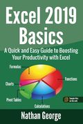Excel 2019 Basics: A Quick and Easy Guide to Boosting Your Productivity with Excel (en Inglés)