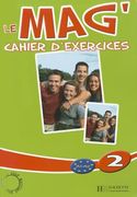 Le Mag': Niveau 2 Cahier D'Exercices (in French)