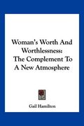 woman's worth and worthlessness: the complement to a new atmosphere (en Inglés)
