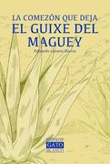 La Comezón que Deja el Guixe del Maguey