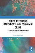 Chief Executive Offenders and Economic Crime: A Convenience Theory Approach (en Inglés)
