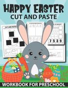 Happy Easter Cut And Paste Workbook For Preschool: Scissor Skills Cut And Glue Activity Book For Kids And Toddlers With Fun Coloring And Cutting Easte (en Inglés)