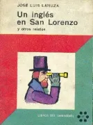 Un ingles en San Lorenzo y otros relatos (in Spanish)