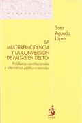 Multirreincidencia y Conversacion Faltas en Delito
