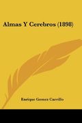Almas y Cerebros (1898)