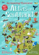 An Amazing Illustrated Atlas of Scotland (en Inglés)