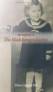 Sie Nannten es die Mädchengeschichte: Nach Einer Wahren Begebenheit (en Alemán)