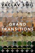 Grand Transitions: How the Modern World was Made (en Inglés)
