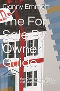 The for Sale by Owner Guide: Your Guide to Everything That Goes Into Selling Fsbo (Real Estate Information) (en Inglés)
