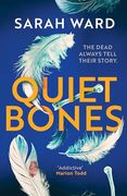 Quiet Bones: A Brand new Addictive and Gripping Crime Thriller for Fans of the Temperance Brennan Series (Carla James Crime Thrillers)