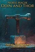 Norse Magik: Odin and Thor (en Inglés)