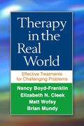 Therapy in the Real World: Effective Treatments for Challenging Problems (en Inglés)