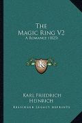 the magic ring v2: a romance (1825)