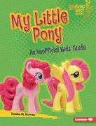 My Little Pony: An Unofficial Kids' Guide (en Inglés)