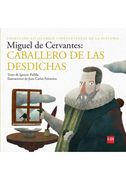 Miguel de Cervantes Caballero de las Desdichas