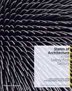 States of Architecture in the Twenty-First Century: New Directions from the Shanghai World Expo (en Inglés)