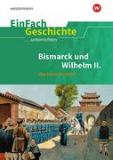 Das Deutsche Kaiserreich Teil 2. Einfach Geschichte. Unterrichten (in German)