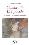 L'Amore in 124 Poesie: La Passione - Il Distacco - Il Rimpianto (en Italiano)