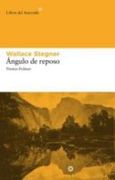 Ángulo de Reposo - Wallace Stegner - Libros del Asteroide