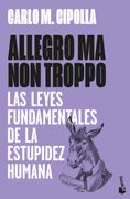 Allegro ma non troppo. Leyes fundamentales de la estupidez humana