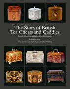 The Story of British Tea Chests and Caddies: Social History and Decorative Techniques (en Inglés)