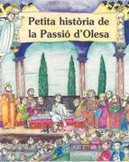Petita Història de la Passió DOlesa (Petites Històries) (en Catalán)