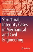 Structural Integrity Cases in Mechanical and Civil Engineering (en Inglés)
