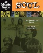 All Music Guide to Soul: The Definitive Guide to r&b and Soul (en Inglés)
