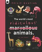 The World's Most Ridiculous Animals (Volume 2) (Quirky Creatures, 2) (en Inglés)