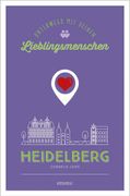Heidelberg. Unterwegs mit Deinen Lieblingsmenschen (en Alemán)