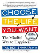 Choose the Life you Want: The Mindful way to Happiness (en Inglés)