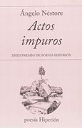 ACTOS IMPUROS -XXXII PREMIO DE POESIA HIPERION-