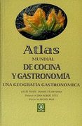 Atlas Mundial de Cocina y Gastronomia: Una Geografia Gastronomica