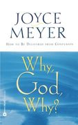 Why, God, Why? How to be Delivered From Confusion (en Inglés)