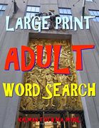 Large Print Adult Word Search: 133 Extra Large Print Entertaining Puzzles