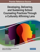 Developing, Delivering, and Sustaining School Counseling Practices Through a Culturally Affirming Lens (en Inglés)