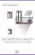 Un Cerezo en el Balcón: Practicar zen en la Ciudad