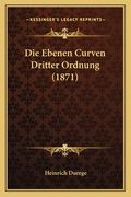 Die Ebenen Curven Dritter Ordnung (1871) (en Alemán)