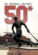 50*: My Baseball Odyssey (en Inglés)