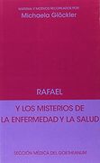 Rafael y los misterios de la enfermedad y la salud