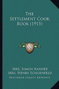 the settlement cook book (1915) (en Inglés)