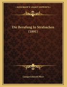 Die Berufung In Strafsachen (1891) (en Alemán)