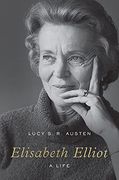 Elisabeth Elliot: A Life (en Inglés)