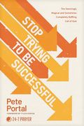 Stop Trying to be Successful: The Seemingly Illogical and Sometimes Completely Baffling Call of god (en Inglés)