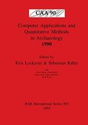 Computer Applications and Quantitative Methods in Archaeology 1990 (565) (British Archaeological Reports International Series) (en Inglés)