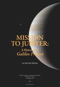 Mission to Jupiter: A History of the Galileo Project (en Inglés)